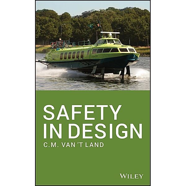 Safety in Design, C. M. van 't Land