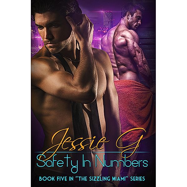 Safety in Numbers (Sizzling Miami, #5) / Sizzling Miami, Jessie G