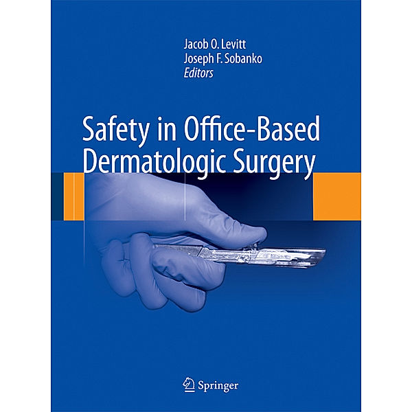 Safety in Office-Based Dermatologic Surgery, Jacob O. Levitt, Joseph F. Sobanko