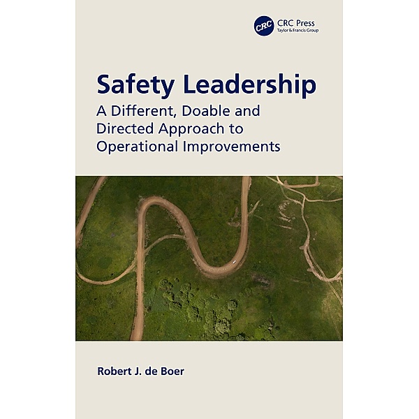 Safety Leadership, Robert J. de Boer