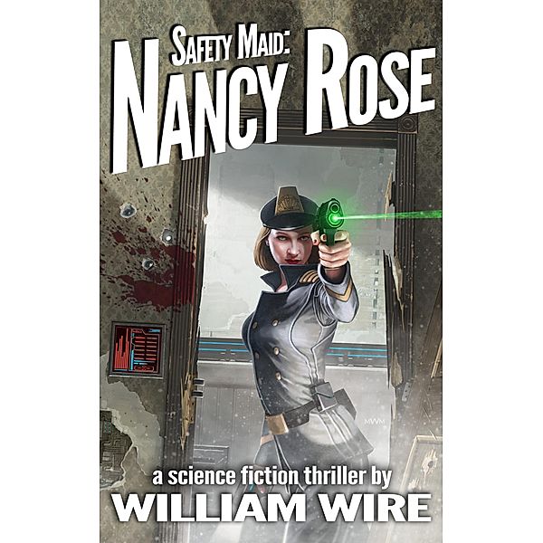 Safety Maid: Nancy Rose, William Wire