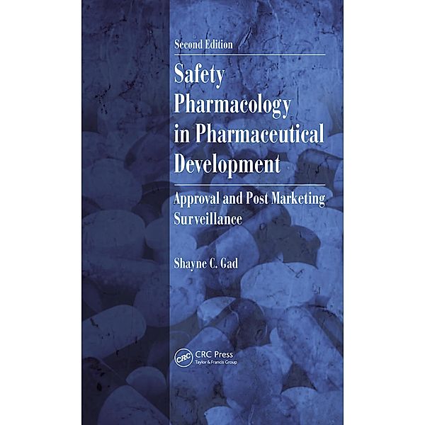 Safety Pharmacology in Pharmaceutical Development, Shayne C. Gad