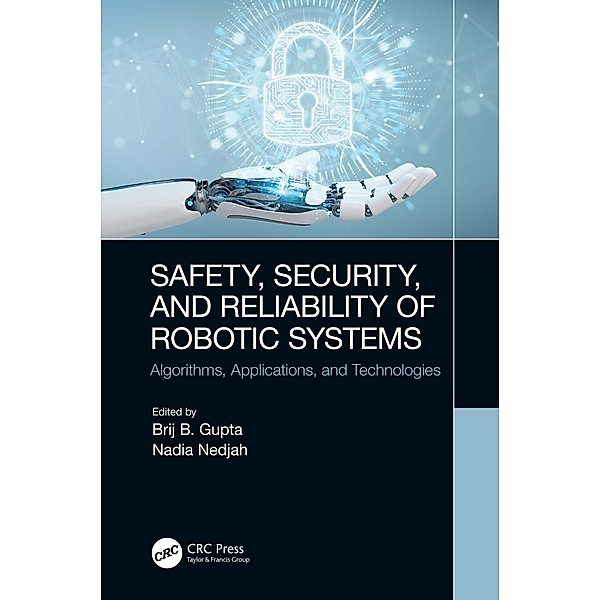 Safety, Security, and Reliability of Robotic Systems