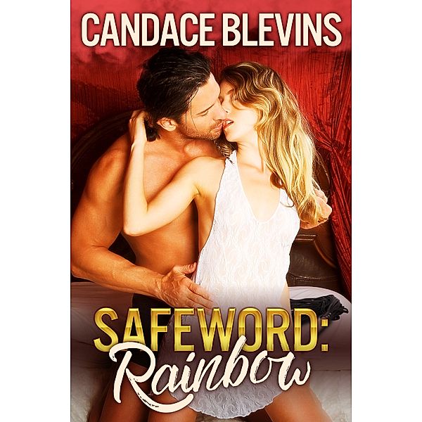 Safeword: Rainbow (2013 extended edition), Candace Blevins