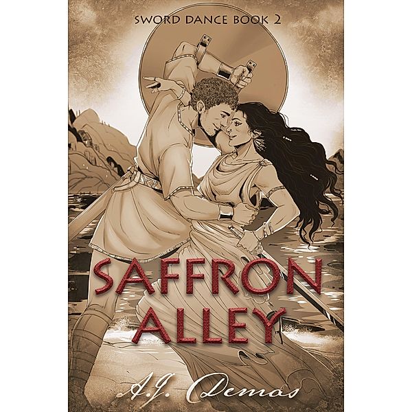 Saffron Alley (Sword Dance, #2) / Sword Dance, A. J. Demas