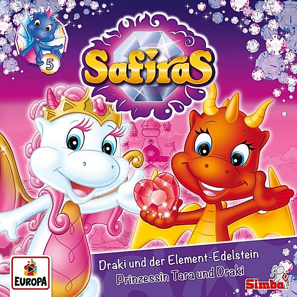 Safiras - 5 - Folge 05: Draki und der Element-Edelstein / Prinzessin Tara und Draki, Jana Lini