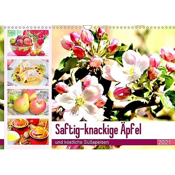 Saftig-knackige Äpfel und köstliche Süßspeisen (Wandkalender 2021 DIN A3 quer), Rose Hurley