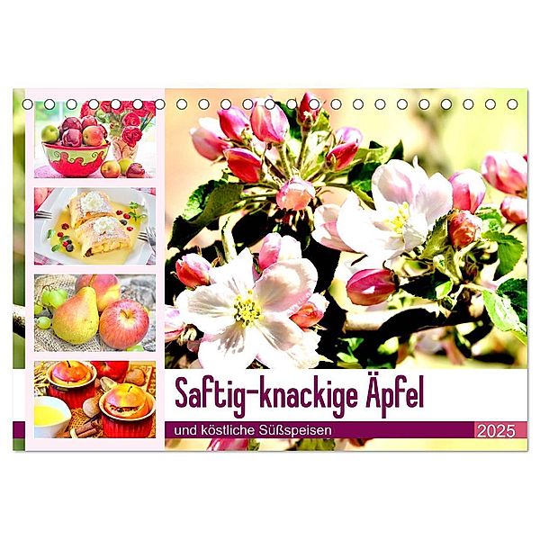 Saftig-knackige Äpfel und köstliche Süssspeisen (Tischkalender 2025 DIN A5 quer), CALVENDO Monatskalender, Calvendo, Rose Hurley
