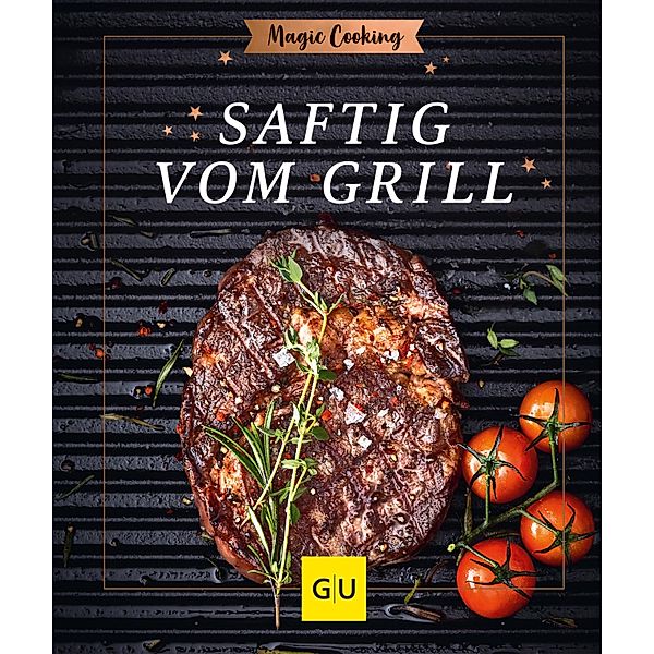 Saftig vom Grill, Matthias F. Mangold