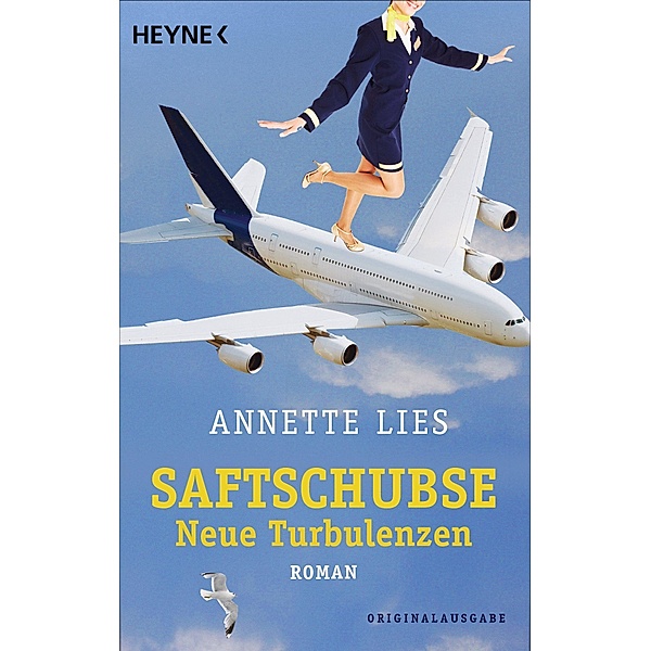 Saftschubse - Neue Turbulenzen / Saftschubse Bd.2, Annette Lies