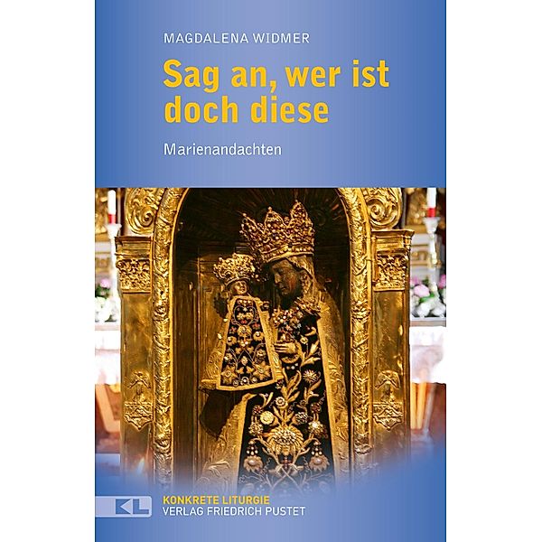 Sag an, wer ist doch diese / Konkrete Liturgie, Magdalena Widmer