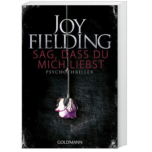 Sag, dass du mich liebst, Joy Fielding