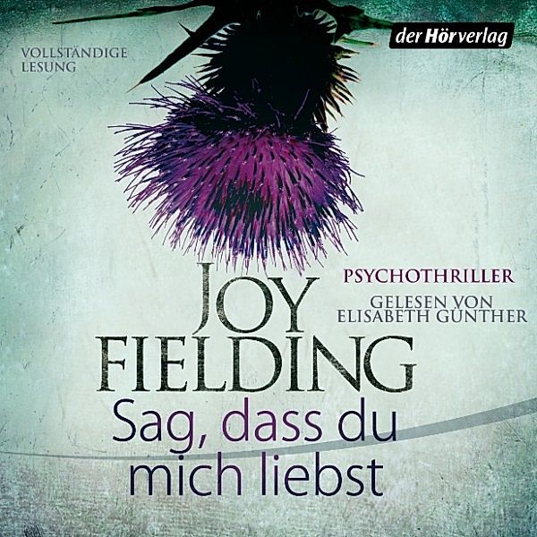 Sag, dass du mich liebst, Joy Fielding