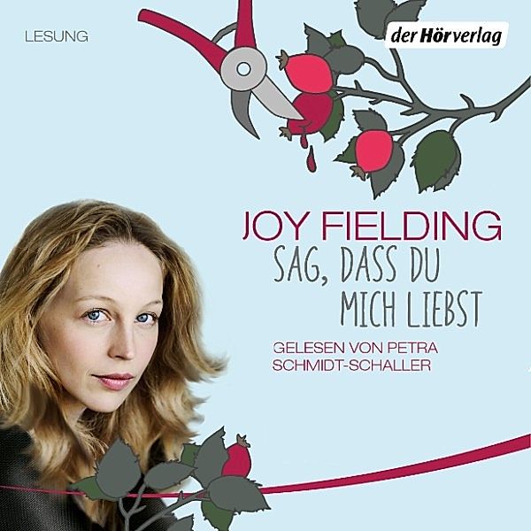 Sag, dass du mich liebst, Joy Fielding