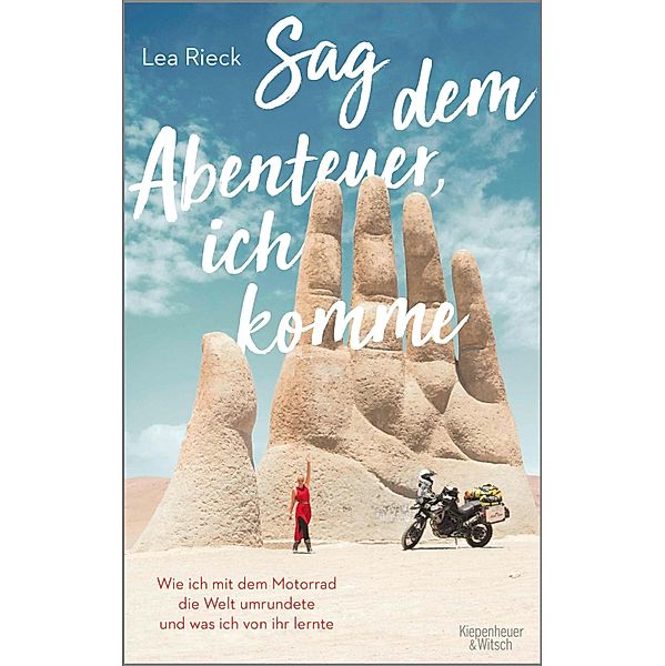 Sag dem Abenteuer, ich komme, Lea Rieck