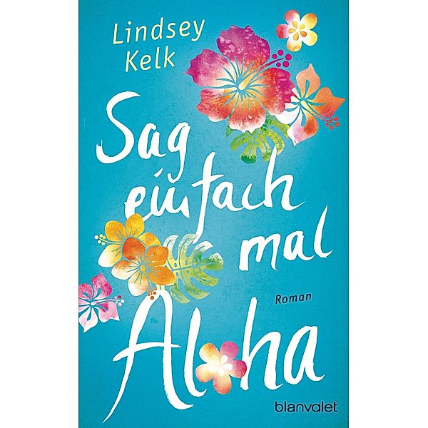 Sag einfach mal Aloha, Lindsey Kelk