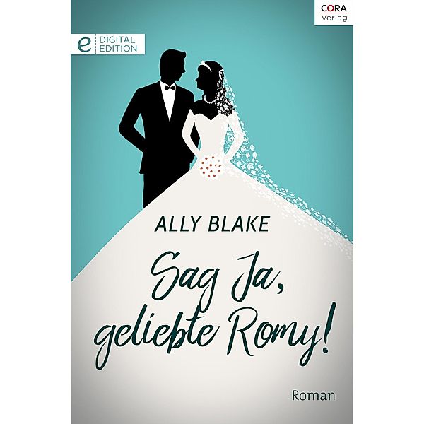 Sag Ja, geliebte Romy!, Ally Blake