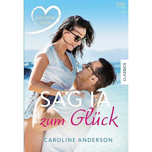 Sag Ja zum Glück, Caroline Anderson