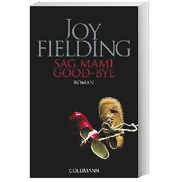 Sag Mami Good-bye, Joy Fielding
