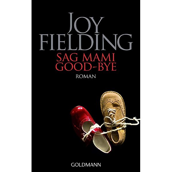 Sag Mami Good bye, Joy Fielding