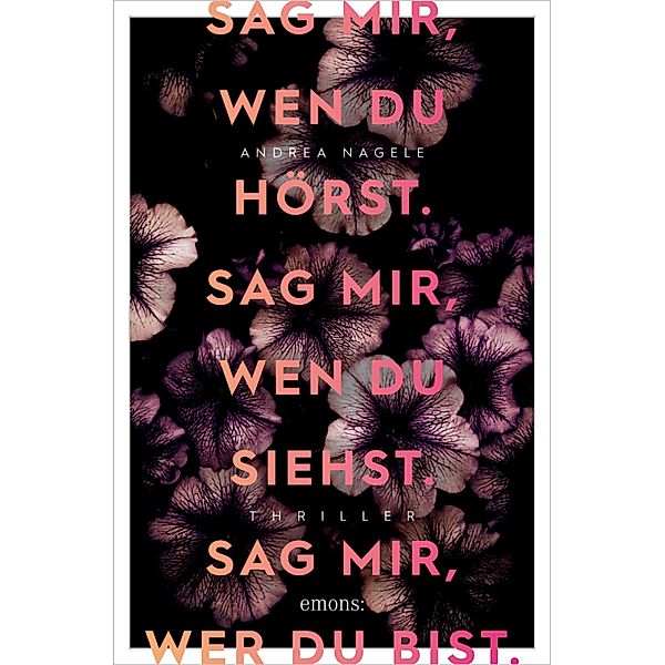 Sag mir, wen du hörst. Sag mir, wen du siehst. Sag mir, wer du bist., Andrea Nagele