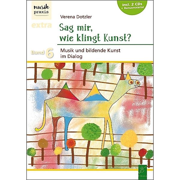Sag mir, wie klingt Kunst?, m. 2 Audio-CD, Verena Dotzler
