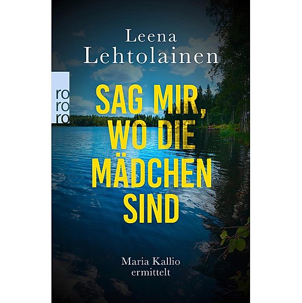 Sag mir, wo die Mädchen sind / Maria Kallio Bd.11, Leena Lehtolainen