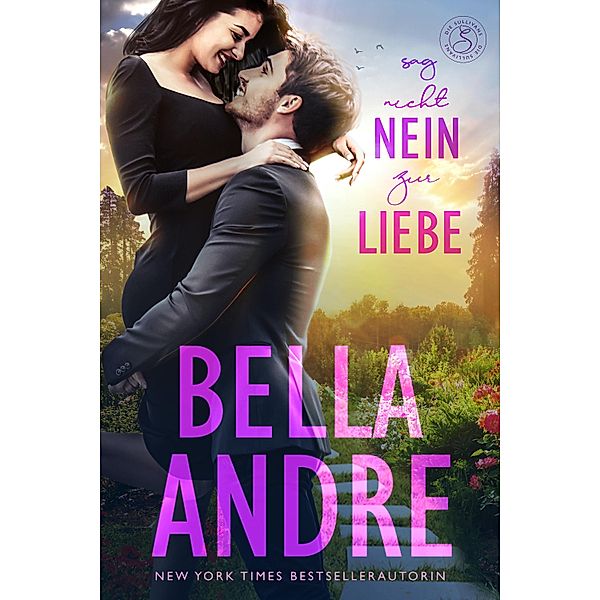 Sag nicht nein zur Liebe / Die Sullivans Bd.5, Bella Andre