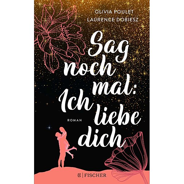 Sag noch mal: Ich liebe dich, Olivia Poulet, Laurence Dobiesz