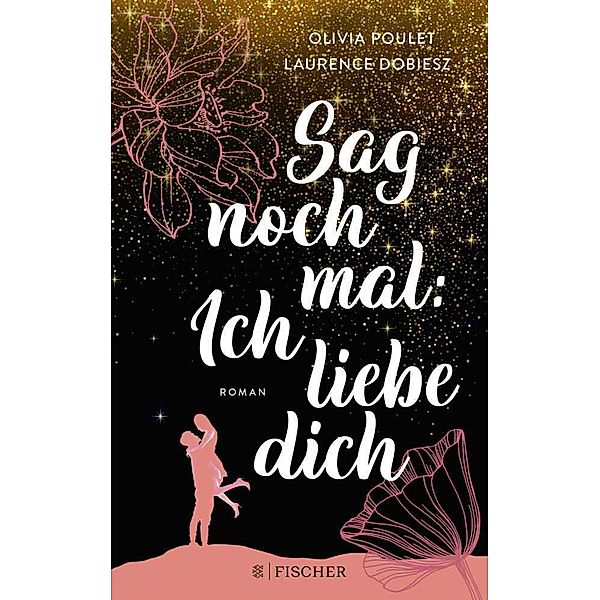 Sag noch mal: Ich liebe dich, Olivia Poulet, Laurence Dobiesz