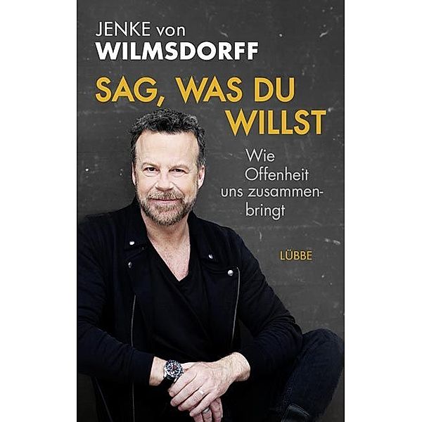 Sag, was du willst, Jenke von Wilmsdorff