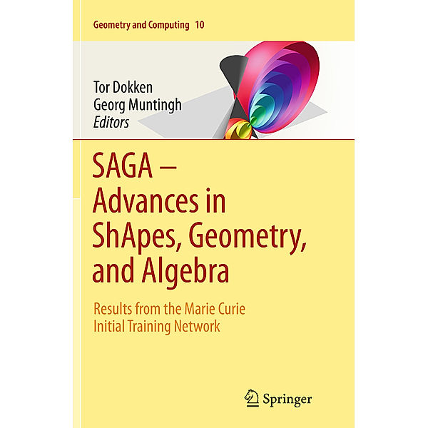 SAGA - Advances in ShApes, Geometry, and Algebra