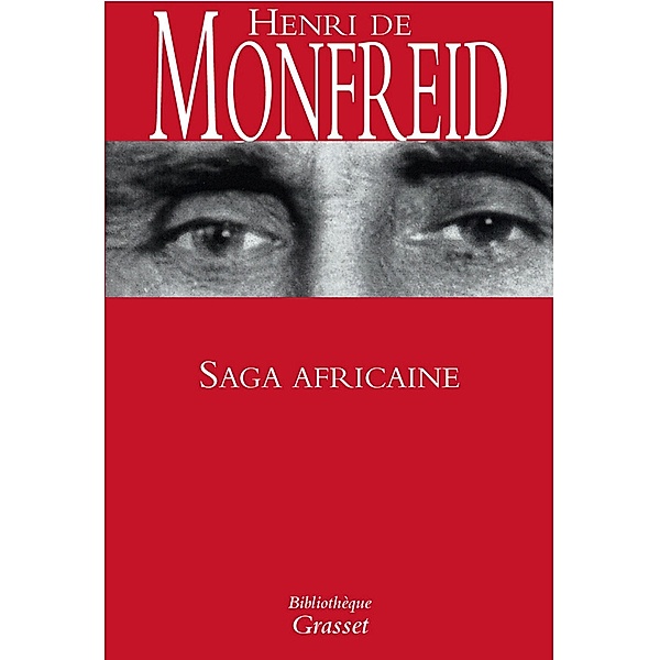 Saga africaine / Bibliothèque, Henry De Monfreid
