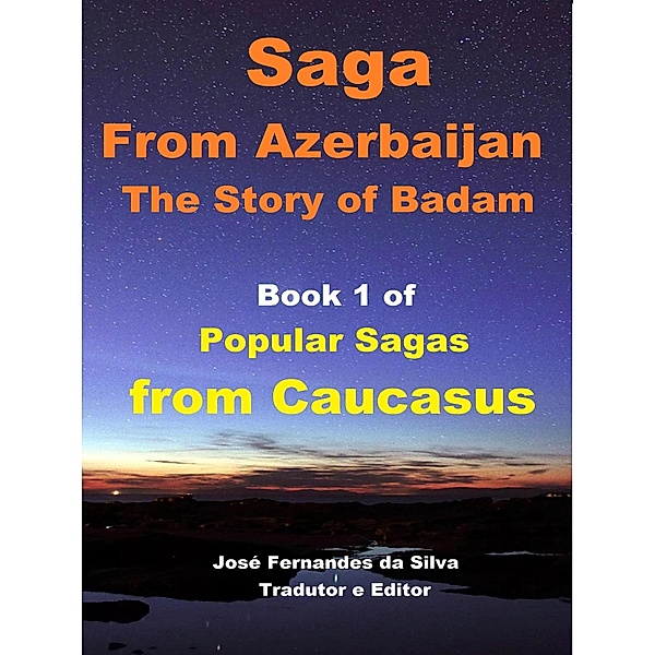 Saga From Azerbaijan (Popular Sagas from Caucasus, #1) / Popular Sagas from Caucasus, Jose Fernandes Da Silva