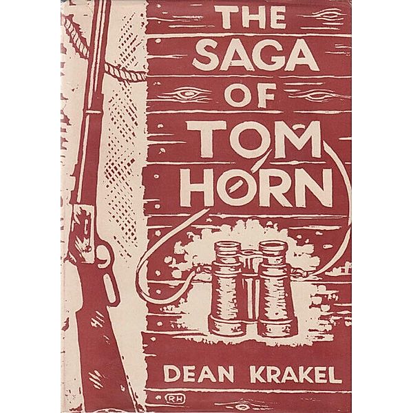 Saga of Tom Horn / Barakaldo Books, Dean Fenton Krakel