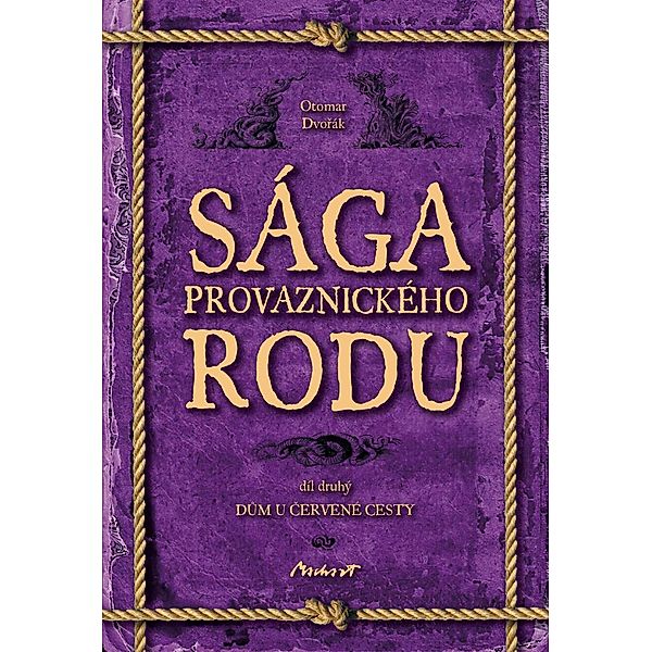 Sága provaznického rodu (2. díl - Dum u cervené cesty), Otomar Dvorák