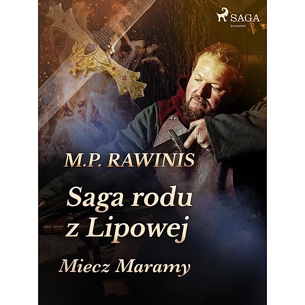 Saga rodu z Lipowej 2: Miecz Maramy / Saga rodu z Lipowej, Marian Piotr Rawinis