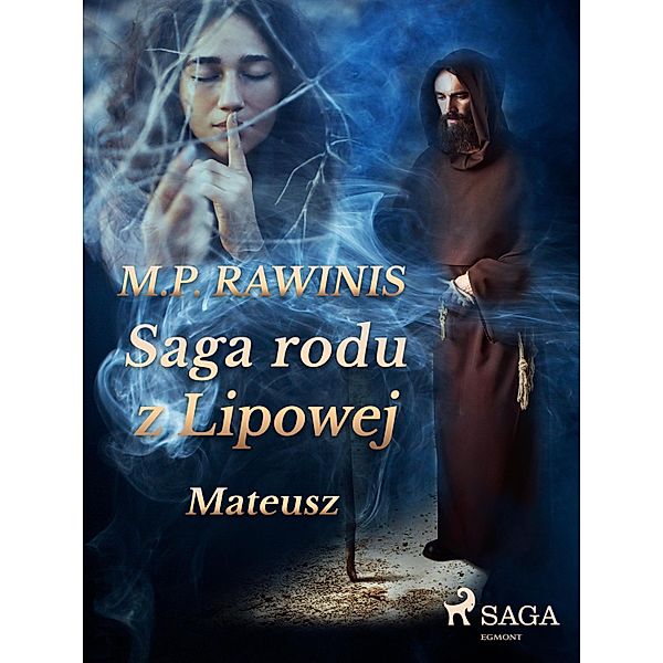 Saga rodu z Lipowej 33: Mateusz / Saga rodu z Lipowej, Marian Piotr Rawinis