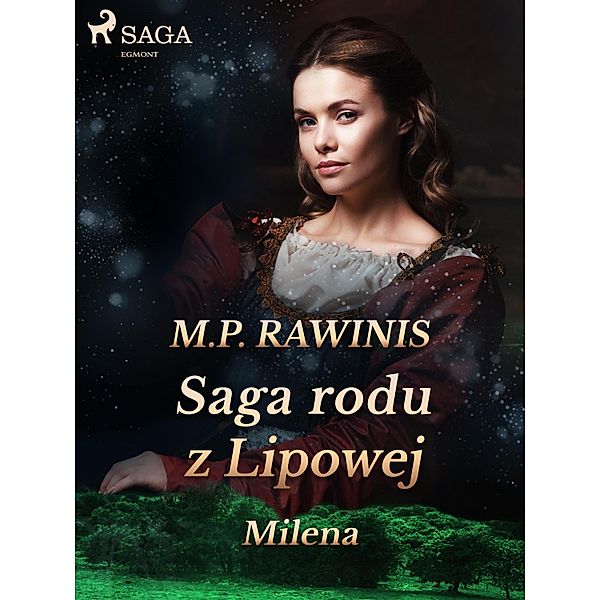 Saga rodu z Lipowej 34: Milena / Saga rodu z Lipowej, Marian Piotr Rawinis