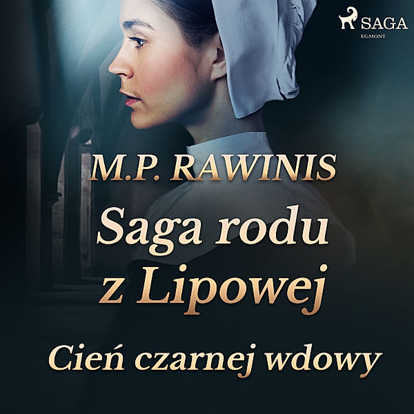 Saga rodu z Lipowej - Saga rodu z Lipowej 10: Cień czarnej wdowy, Marian Piotr Rawinis