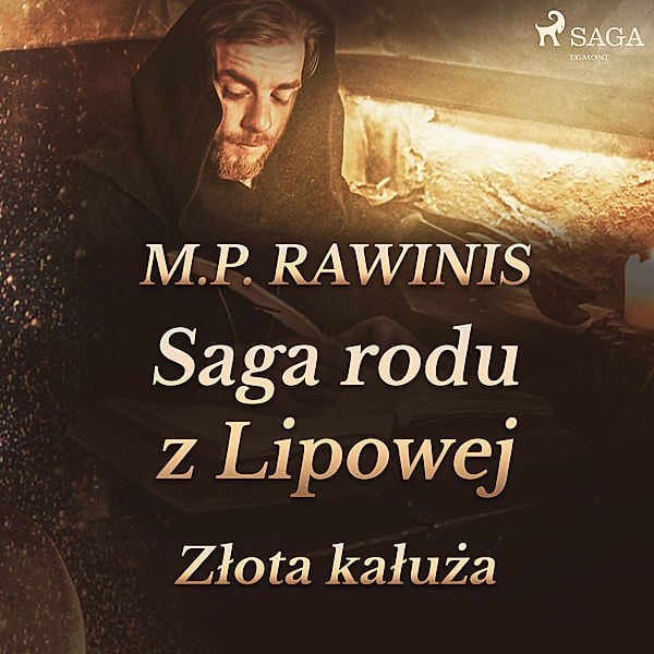 Saga rodu z Lipowej - Saga rodu z Lipowej 11: Złota kałuża, Marian Piotr Rawinis