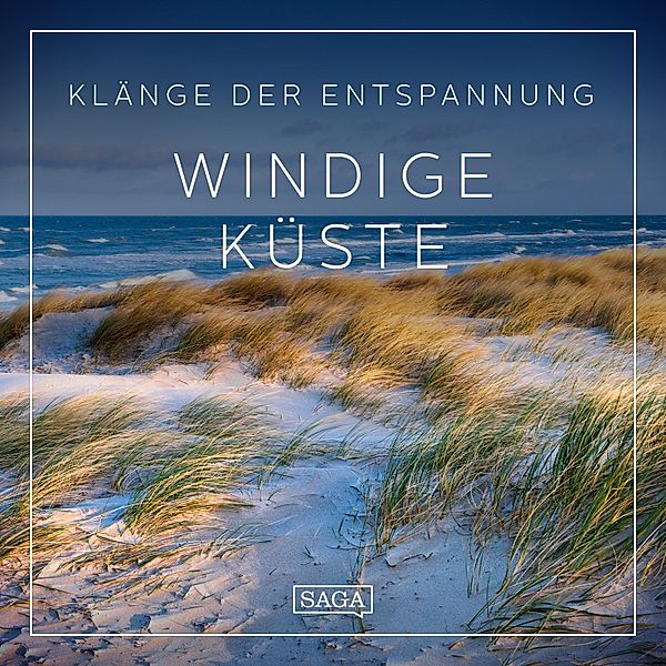 Saga Sounds - Klänge der Entspannung - Windige Küste, Rasmus Broe