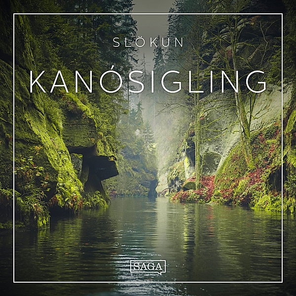 Saga Sounds - Slökun - Kanósigling, Rasmus Broe