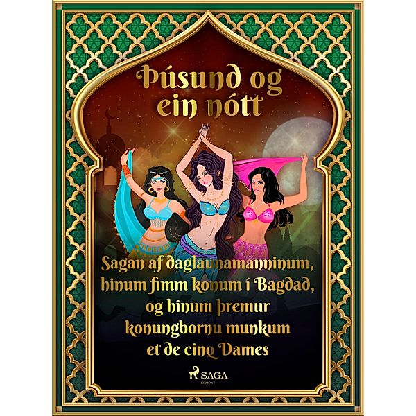 Sagan af daglaunamanninum, hinum fimm konum í Bagdad, og hinum þremur konungbornu munkum (Þúsund og ein nótt 29) / Þúsund og ein nótt Bd.29, One Thousand and One Nights