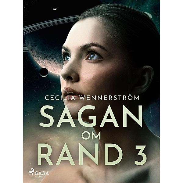 Sagan om Rand III / Sagan om Rand Bd.3, Cecilia Wennerström