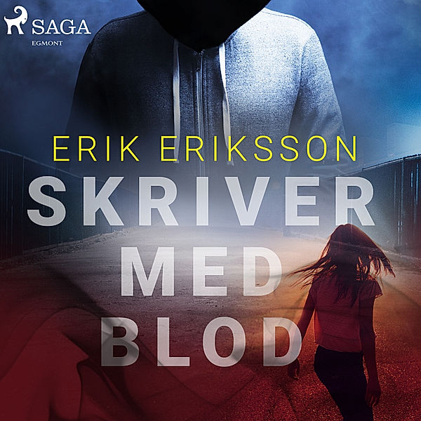 Sagan om vår nya tid - 2 - Skriver med blod, Erik Eriksson