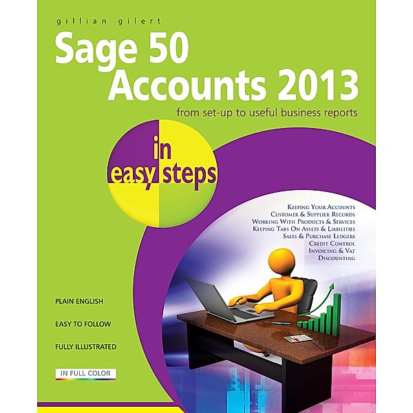 Sage 50 Accounts 2013 in easy steps / In Easy Steps, Gillian Gilert