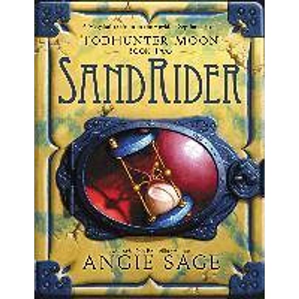 Sage, A: Septimus Heap: TodHunter Moon 2: SandRider, Angie Sage