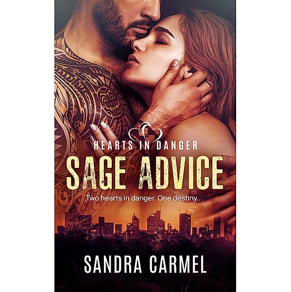 Sage Advice / Hearts in Danger Bd.1, Sandra Carmel