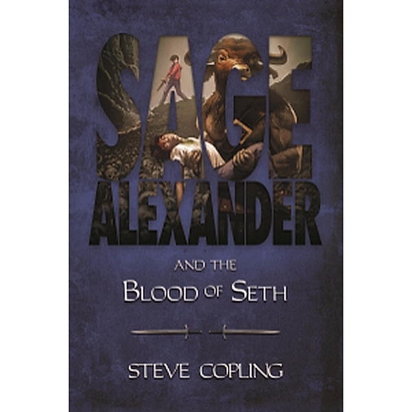 Sage Alexander and the Blood of Seth (Sage Alexander Series, #2) / Sage Alexander Series, Steve Copling